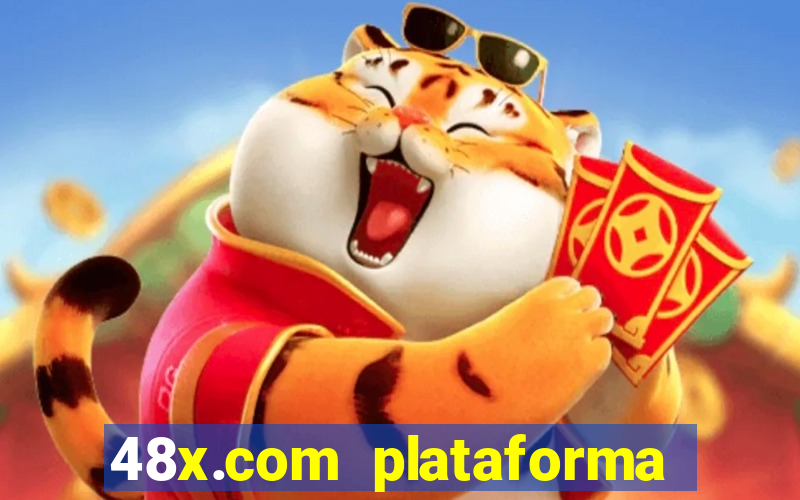 48x.com plataforma de jogos